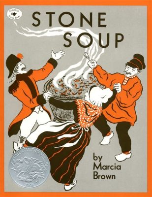  The Stone Soup: A Deliciously Insightful Tale from 18th Century Italy!